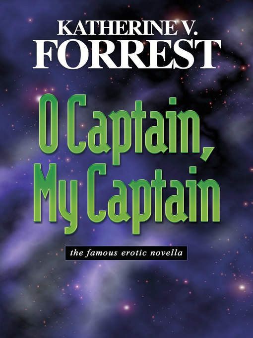 Title details for O Captain, My Captain by Katherine V. - Available